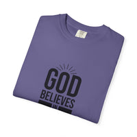 Unisex T-Shirt 'God Believes in Me'