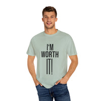 Unisex Motivational T-Shirt, I'm Worth It Tee