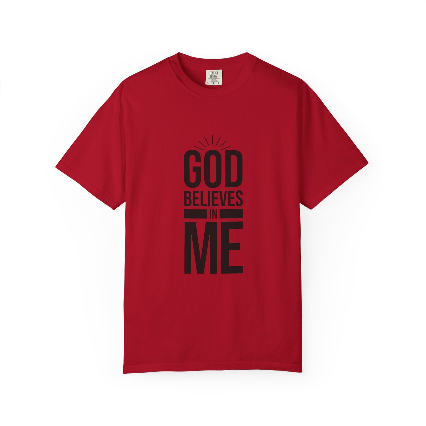 Unisex T-Shirt 'God Believes in Me'