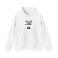 Heavy Blend Hooded Sweatshirt  'Educated Through Experience'
