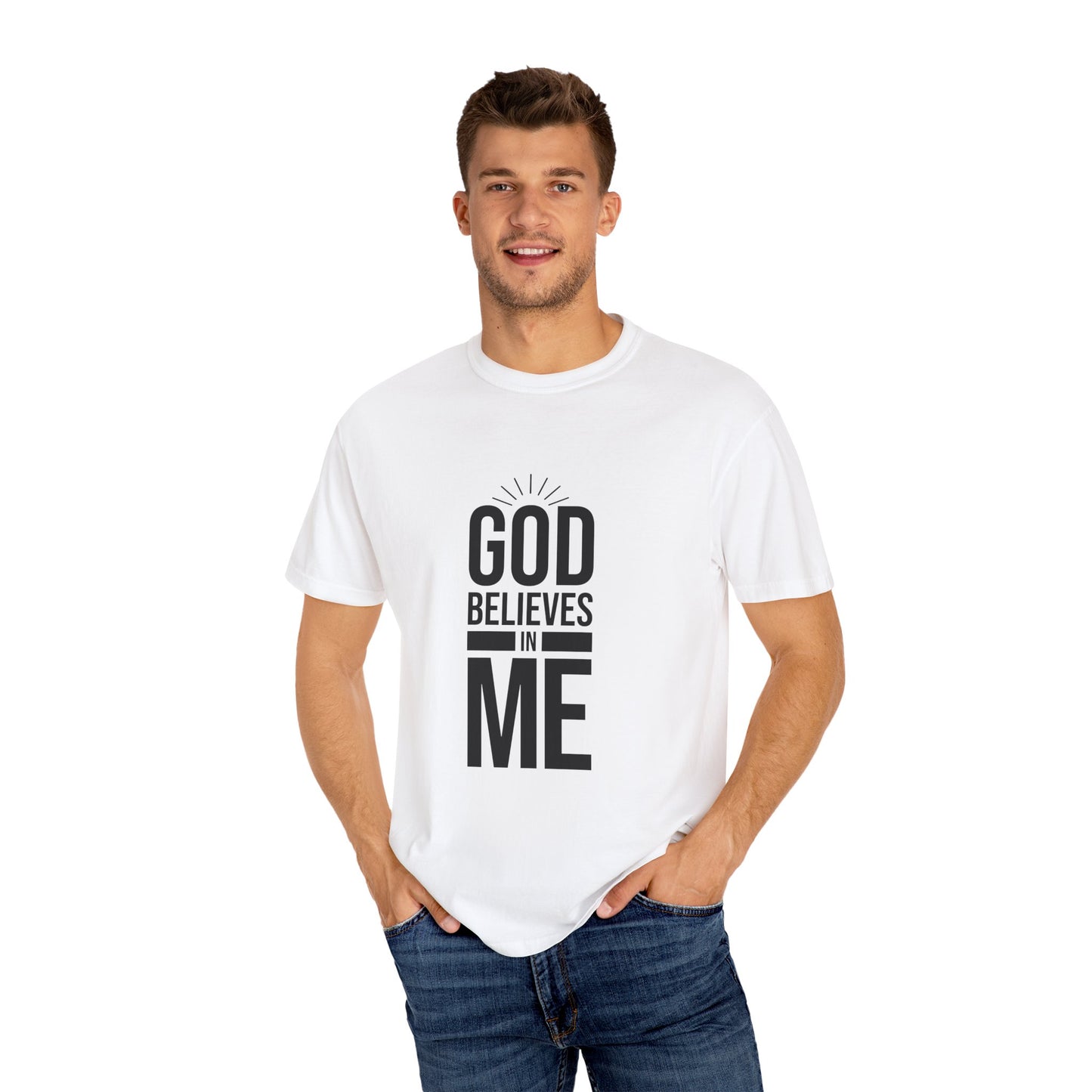 Unisex T-Shirt 'God Believes in Me'
