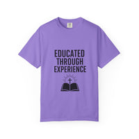 Unisex Motivational T-Shirt, 'Educated Through Experience'