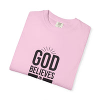 Unisex T-Shirt 'God Believes in Me'