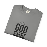 Unisex T-Shirt 'God Believes in Me'