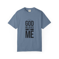 Unisex T-Shirt 'God Believes in Me'