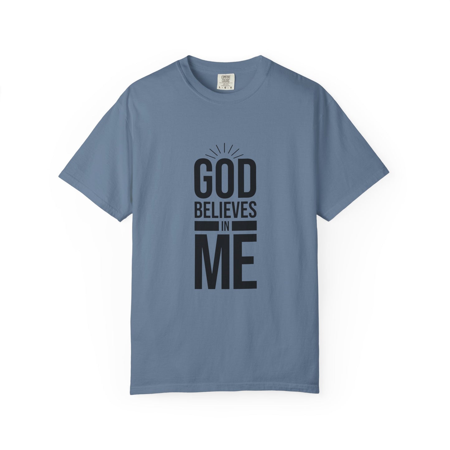 Unisex T-Shirt 'God Believes in Me'