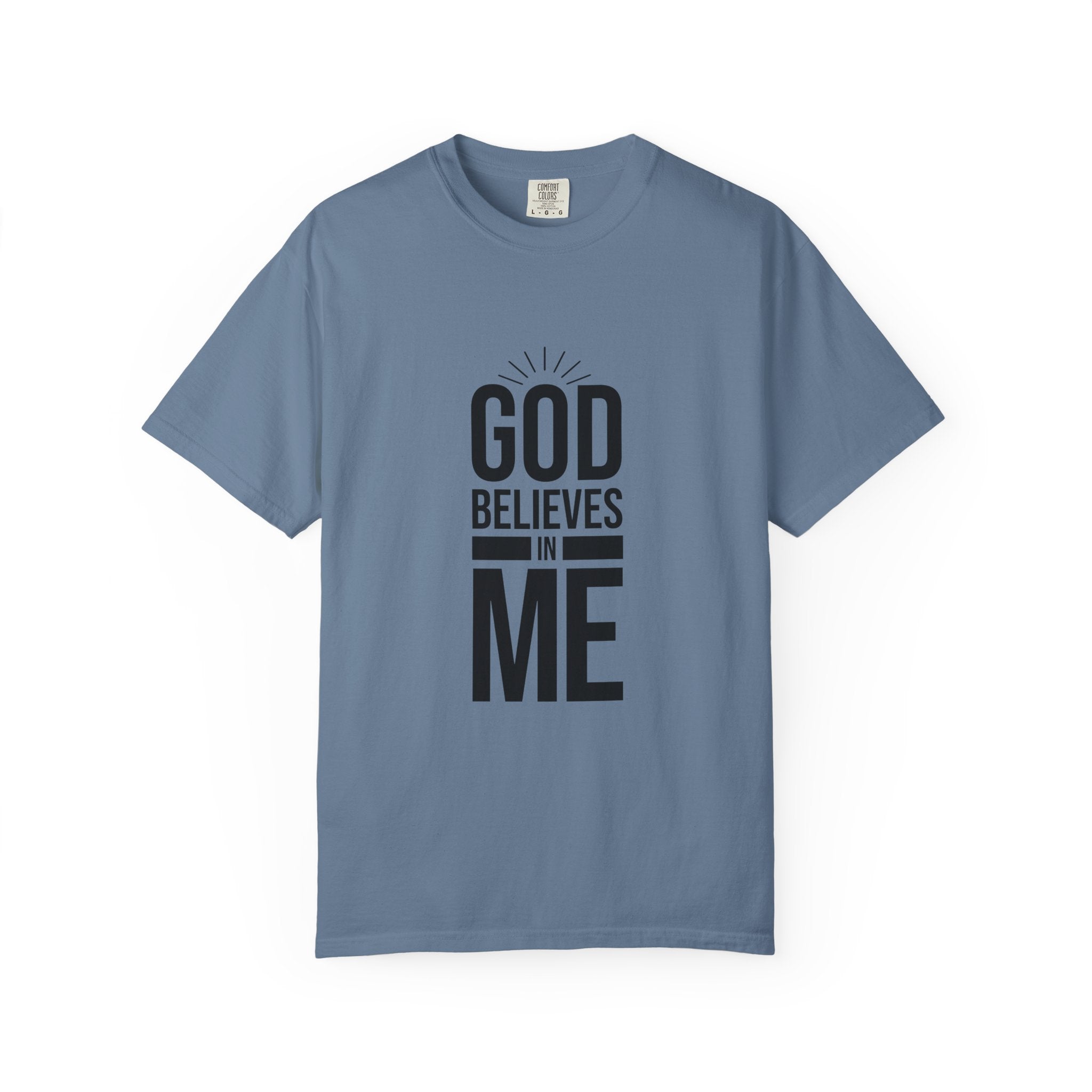 Unisex T-Shirt 'God Believes in Me'