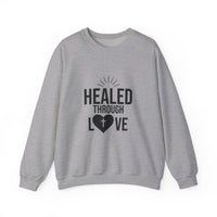 Unisex Crewneck Sweatshirt - 'Healed Through Love'