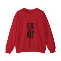 Unisex Crewneck Sweatshirt - 'God Believes in Me' Inspirational Apparel, Faith-Based Gift, Cozy Layer, Christian Fashion