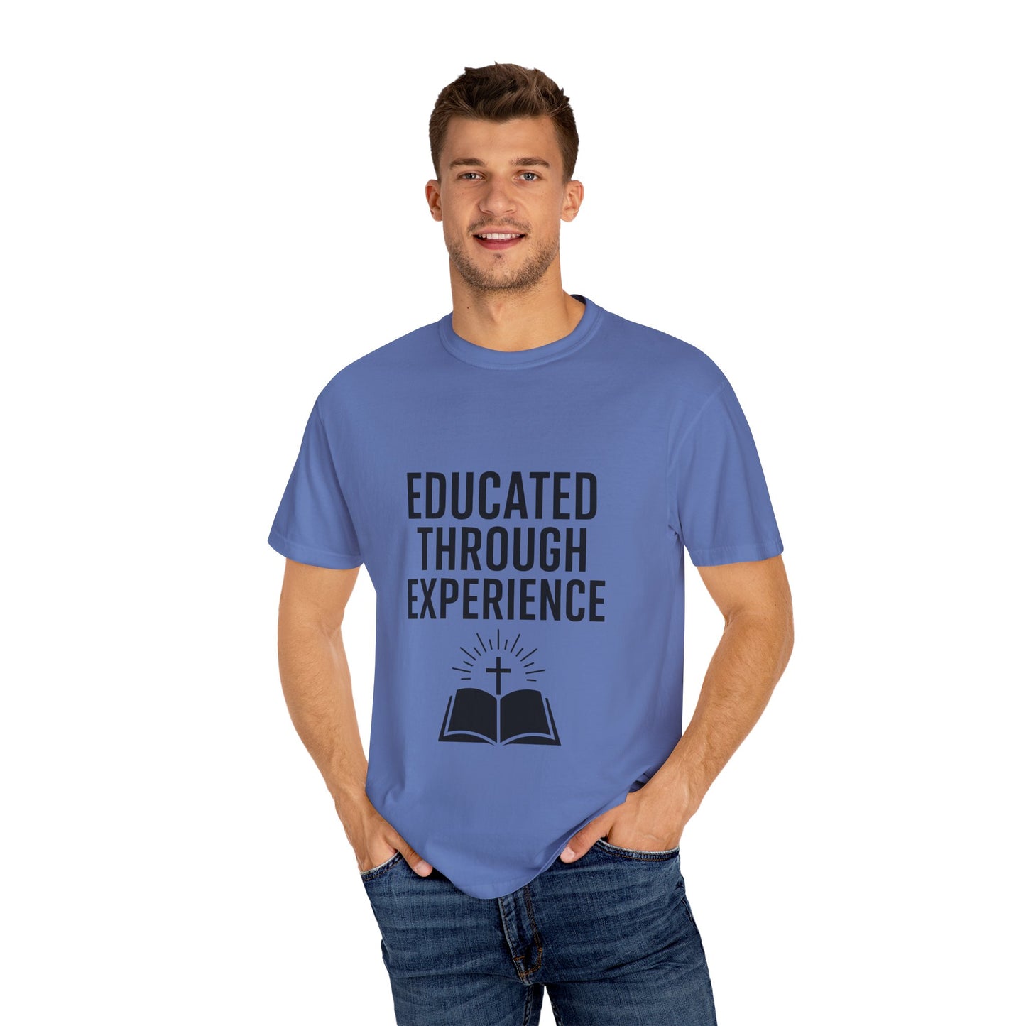 Unisex Tee - Educated Through Experience