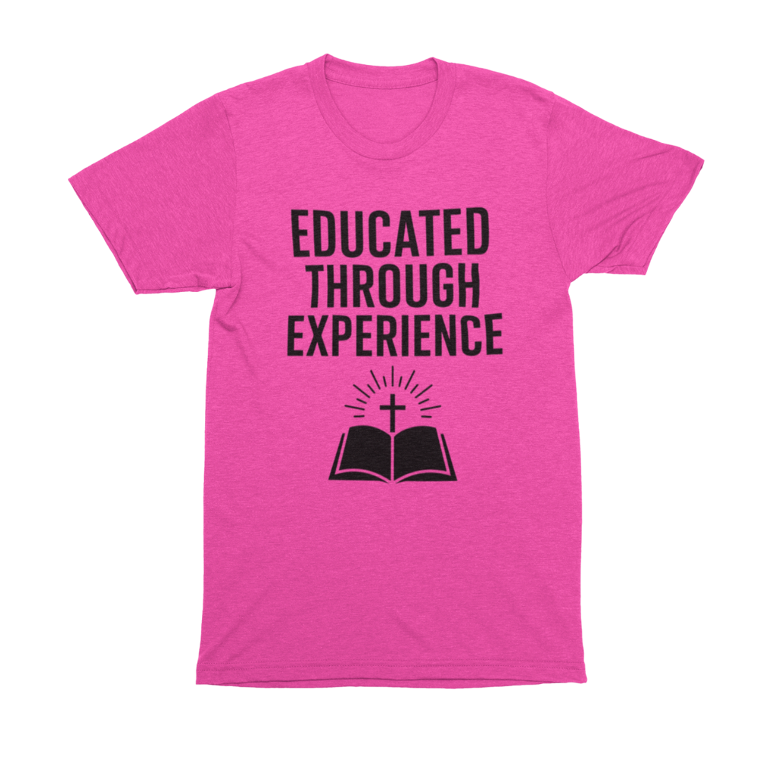 Educated Through Experience