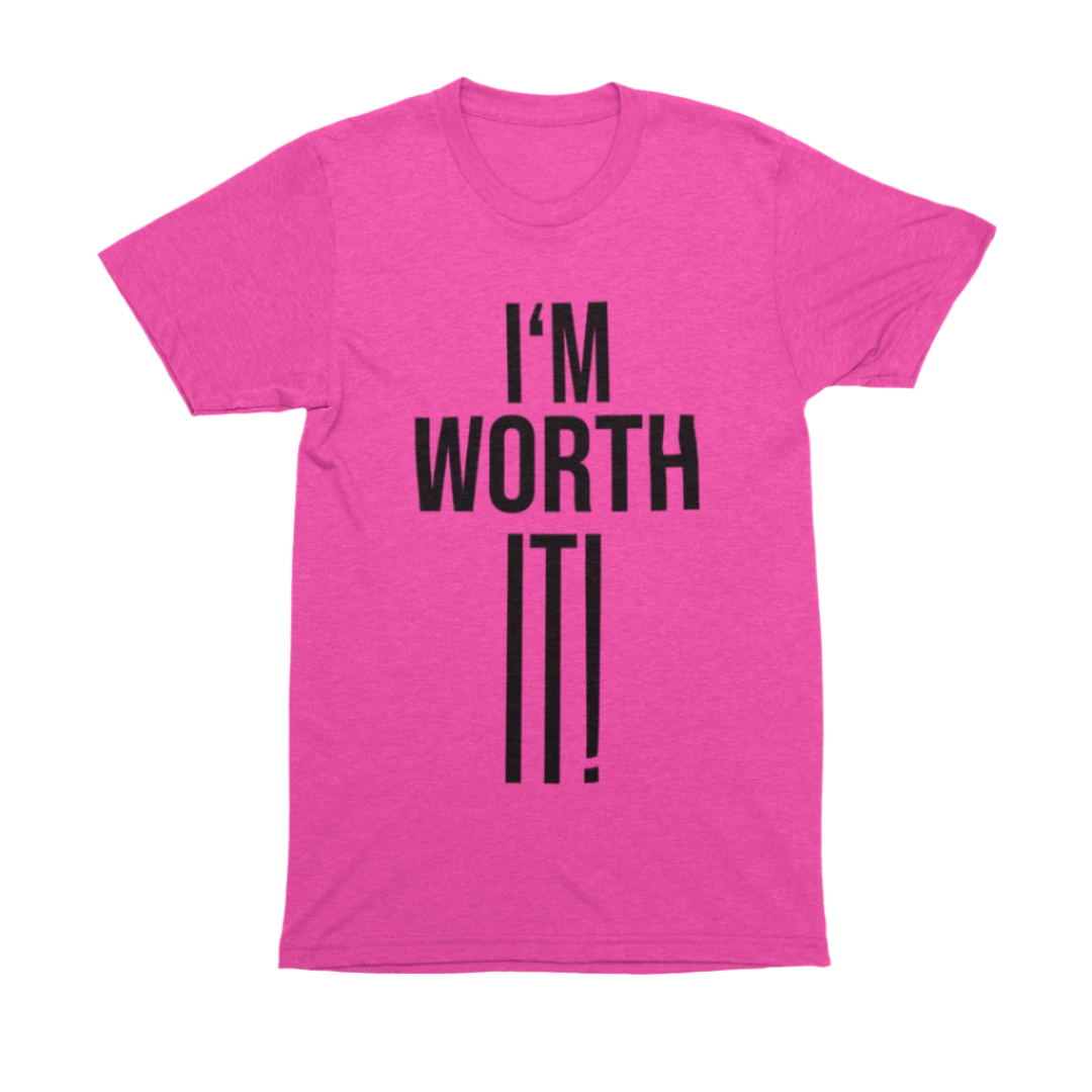 I'm Worth It