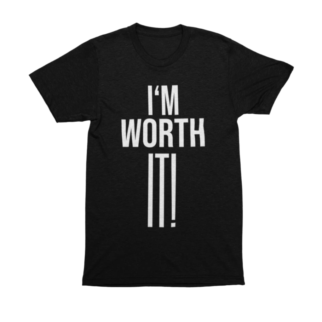 I'm Worth It