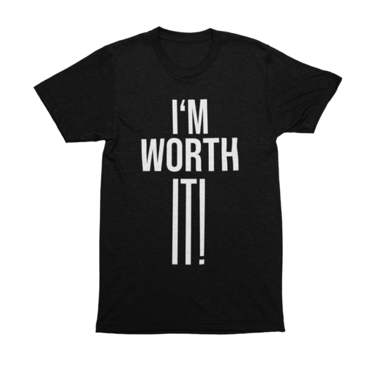 I'm Worth It